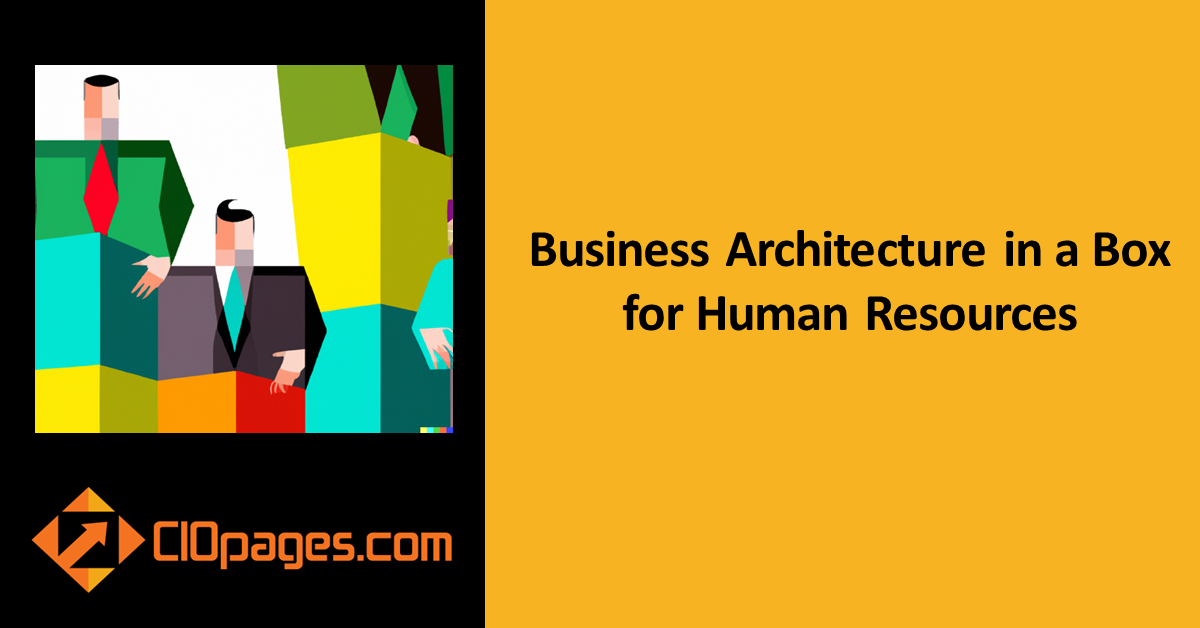Business Architecture in a Box for Human Resources