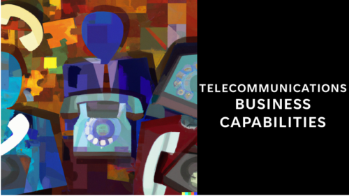 Telecommunications Business Capabilities Model